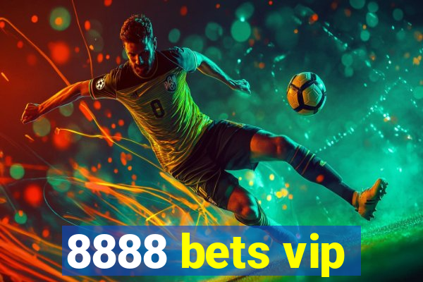 8888 bets vip